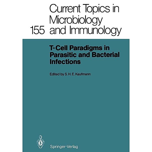 T-Cell Paradigms in Parasitic and Bacterial Infections / Current Topics in Microbiology and Immunology Bd.155