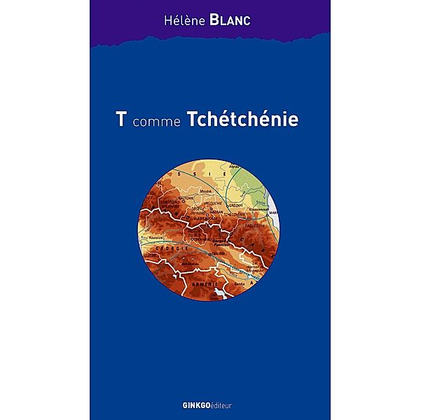 T comme Tchétchénie, Hélène Blanc