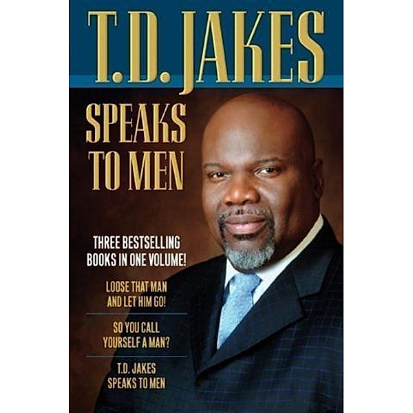 T.D. Jakes Speaks to Men, 3-in-1, T. D. Jakes