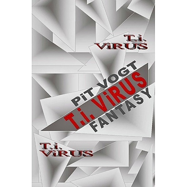 T.i. - Virus, Pit Vogt