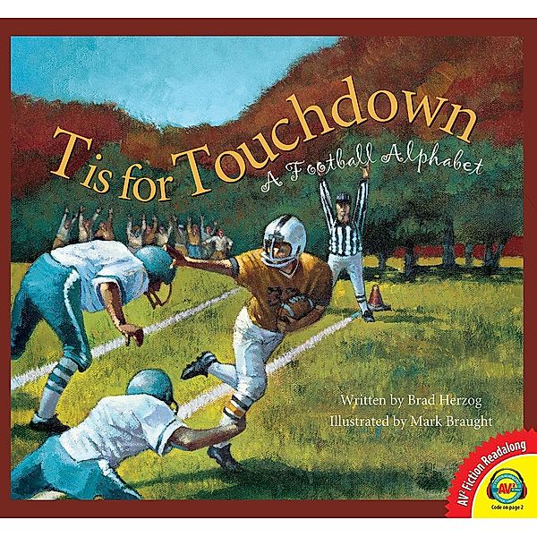 T is for Touchdown: A Football Alphabet, Brad Herzog