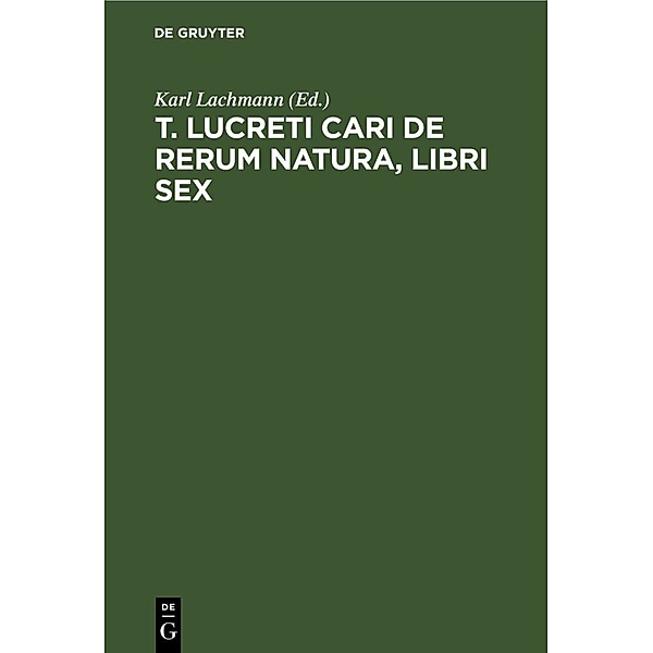 T. Lucreti Cari De rerum natura, libri sex