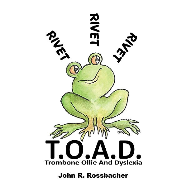 T.O.A.D., John R. Rossbacher