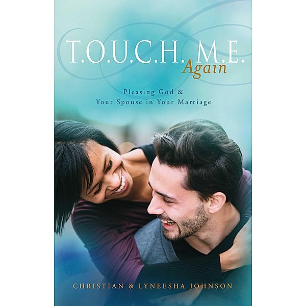 T.O.U.C.H. M.E. Again, Christian Johnson, Lyneesha Johnson