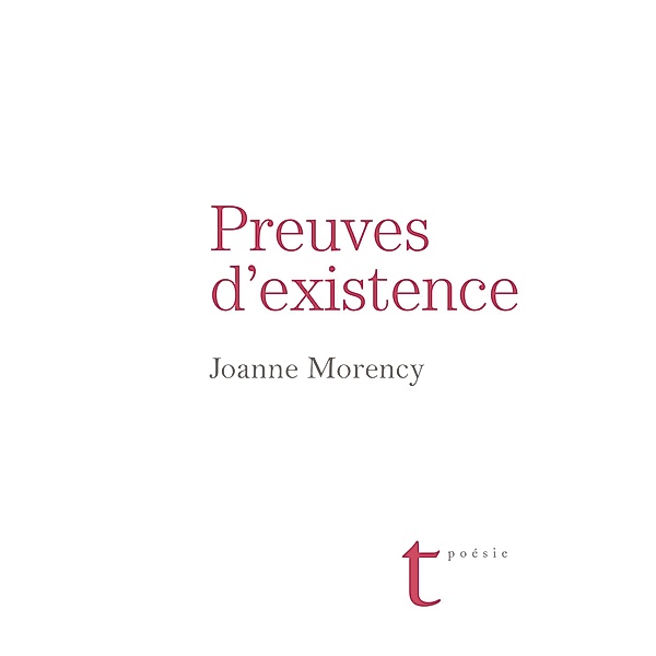 T poésie: Preuves d'existence, Joanne Morency