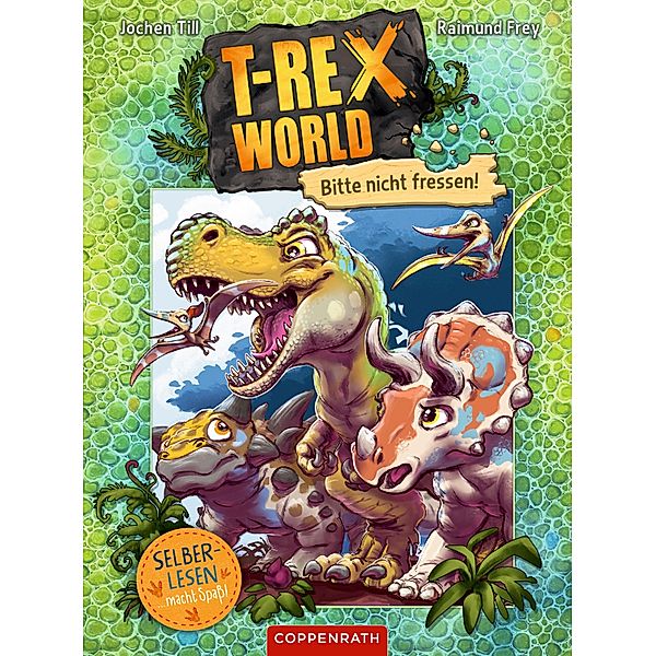 T-Rex World (Bd. 1 für Leseanfänger) / T-Rex World Leseanfänger Bd.1, Jochen Till