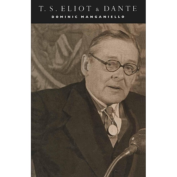 T. S. Eliot and Dante, Dominic Manganiello