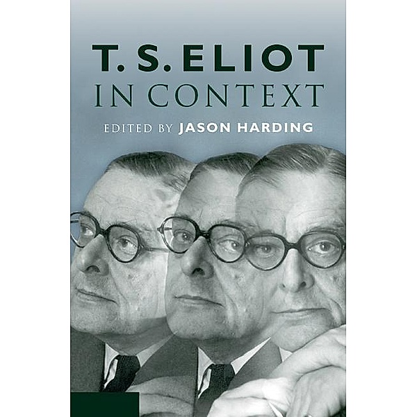 T. S. Eliot in Context / Literature in Context