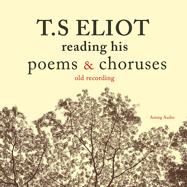 T.S. Eliot reading poems, T. S. Eliot