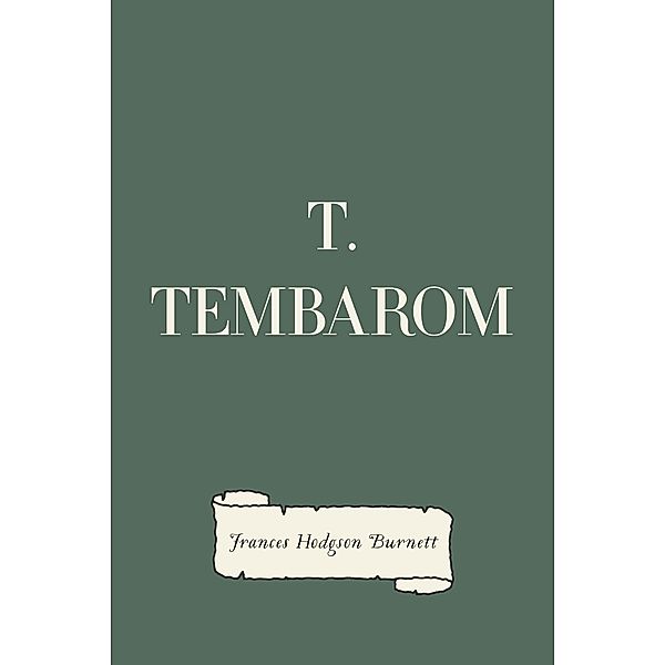 T. Tembarom, Frances Hodgson Burnett