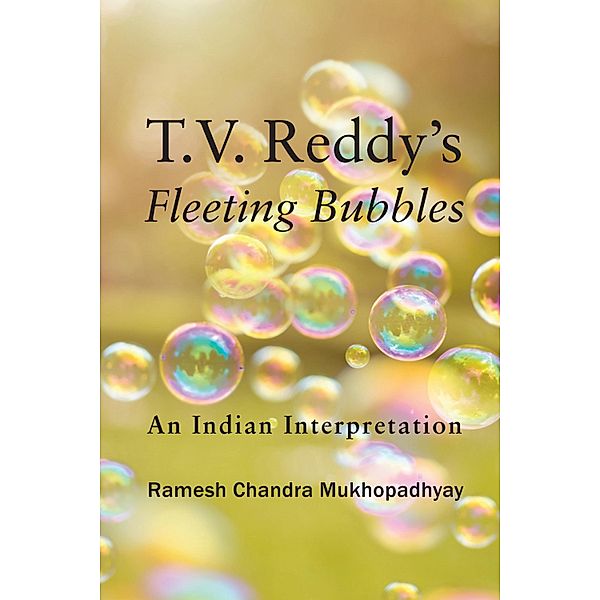 T.V. Reddy's Fleeting Bubbles, Ramesh Chandra Mukhopadhyaya