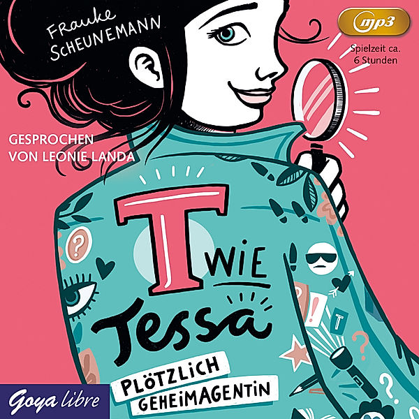 T wie Tessa - 1 - Plötzlich Geheimagentin!, Frauke Scheunemann