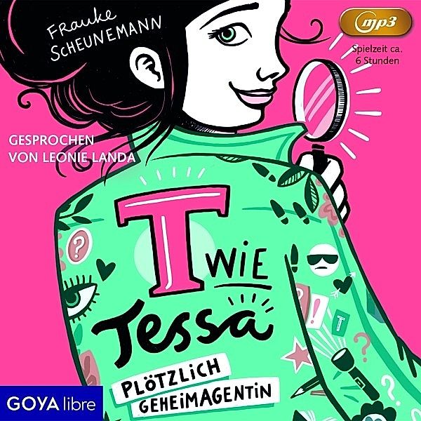 T Wie Tessa: Plötzlich Geheimagentin! (Folge 1), Frauke Scheunemann, Leonie Landa