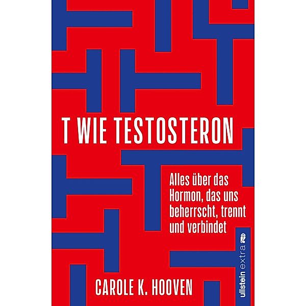 T wie Testosteron, Carole K. Hooven