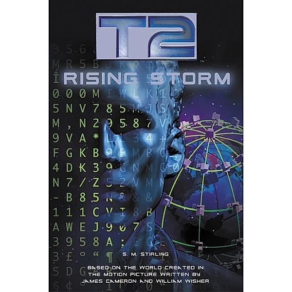 T2: Rising Storm / Terminator Series Bd.2, S. M. Stirling