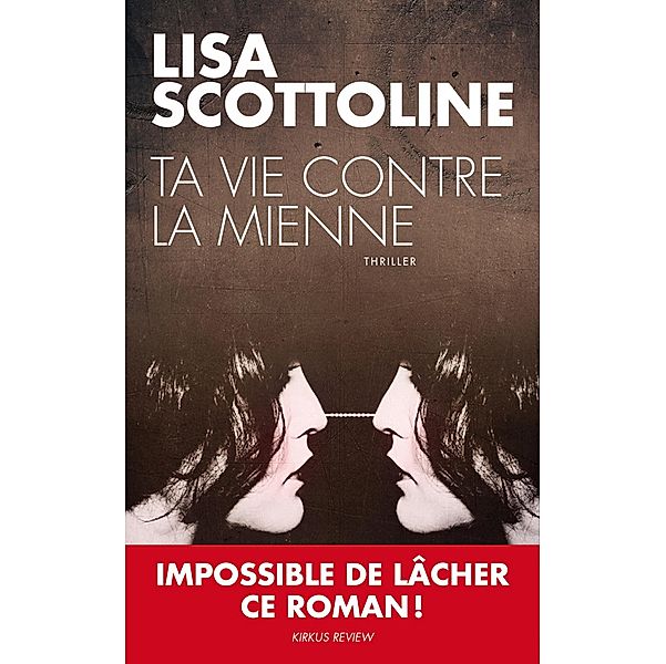 Ta vie contre la mienne, Lisa Scottoline