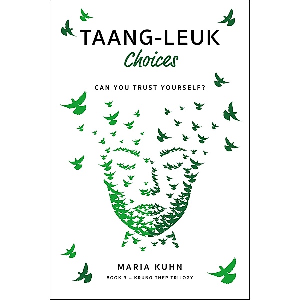 Taang-Leuk - Choices (Krung Thep Series, #3) / Krung Thep Series, Maria Kuhn
