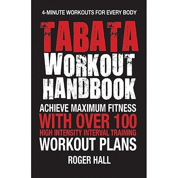 Tabata Workout Handbook, Roger Hall