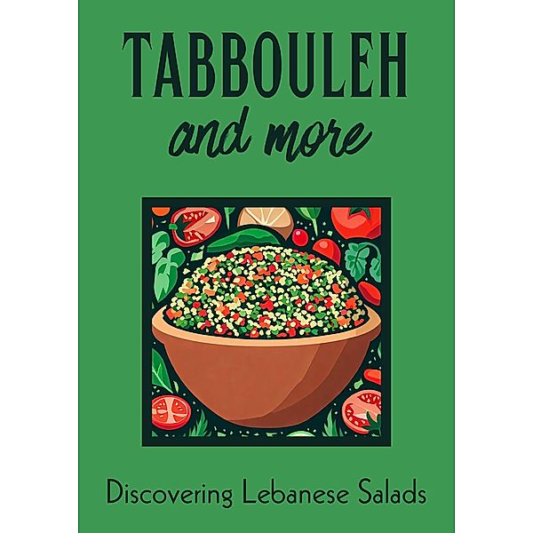 Tabbouleh and More: Discovering Lebanese Salads, Coledown Kitchen