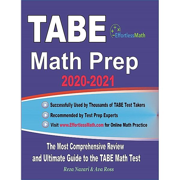 TABE Math Prep 2020-2021: The Most Comprehensive Review and Ultimate Guide to the TABE Math Test, Reza Nazari, Ava Ross