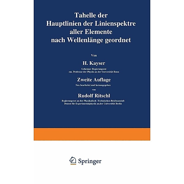 Tabelle der Hauptlinien der Linienspektre aller Elemente nach Wellenlänge geordnet, H. Kayser, Rudolf Ritschl