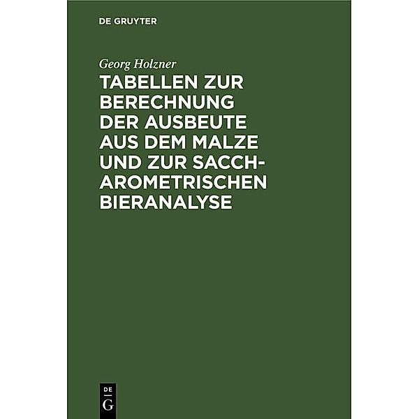 Tabellen zur Berechnung der Ausbeute aus dem Malze und zur saccharometrischen Bieranalyse / Jahrbuch des Dokumentationsarchivs des österreichischen Widerstandes, Georg Holzner