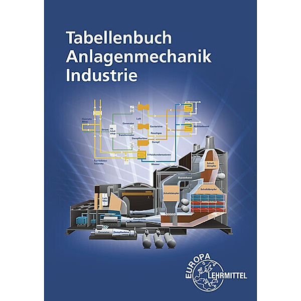 Tabellenbuch Anlagenmechanik Industrie, Markus Hertle, Heinz Hofmeister, Burkhard Kiebusch, Tobias Trutzenberg, Ulrich Uhr