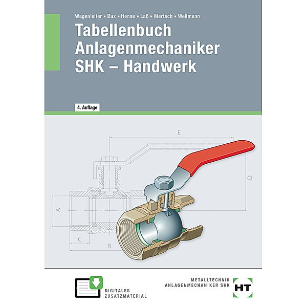 Tabellenbuch Anlagenmechaniker SHK - Handwerk, Hermann Bux, Bertram Hense, Hans-Peter Lass, Karl-Heinz Mertsch, Uwe Wellmann