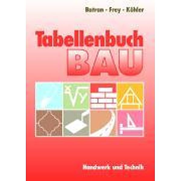 Tabellenbuch Bau, Balder Batran, Volker Frey, Klaus Köhler