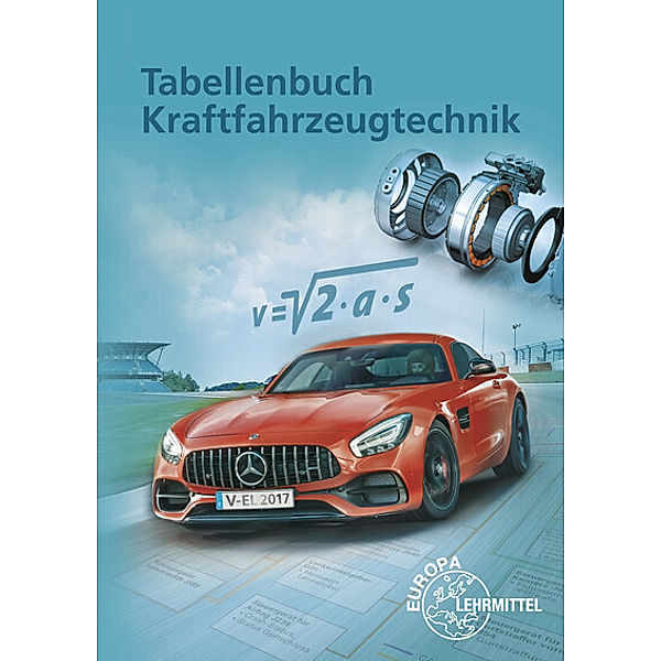 Tabellenbuch Kraftfahrzeugtechnik, Richard Fischer, Rolf Gscheidle, Tobias Gscheidle, Uwe Heider, Berthold Hohmann, Achim van Huet, Wolfgang Keil, Rainer Lohuis, Jochen Mann, Bernd Schlögl, Bernhard Steidle, Alois Wimmer