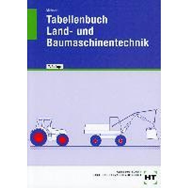 Tabellenbuch Land- und Baumaschinentechnik, Hermann Meiners