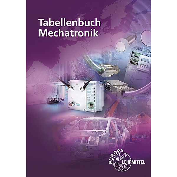 Tabellenbuch Mechatronik, Heinrich Bröker, Hartmut Fritsche, Gregor Häberle, Verena Häberle, Konstantin Häberle, Thomas Helmer, Rudolf Krall, Bernd Schiemann, Dietmar Schmid, Claudius Scholer, Matthias Schultheiss, Thomas Urian