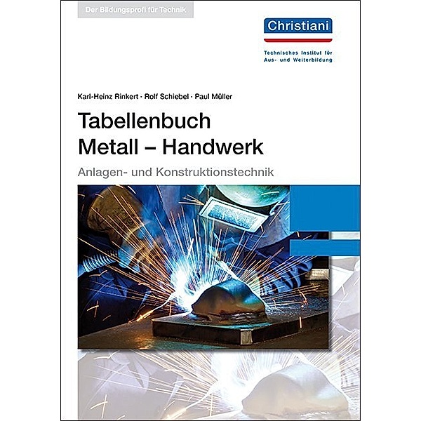Tabellenbuch Metall - Handwerk, Karl-Heinz Rinkert, Rolf Schiebel, Paul Müller