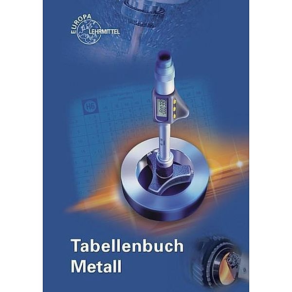 Tabellenbuch Metall, mit Formelsammlung, Roland Gomeringer, Max Heinzler, Roland Kilgus