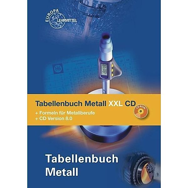 Tabellenbuch Metall XXL, m. CD-ROM, Ulrich Fischer, Roland Gomeringer, Max Heinzler