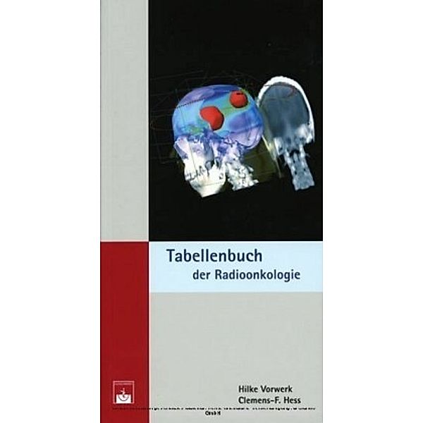 Tabellenbuch Radioonkologie, Hilke Vorwerk, Clemens-F. Hess