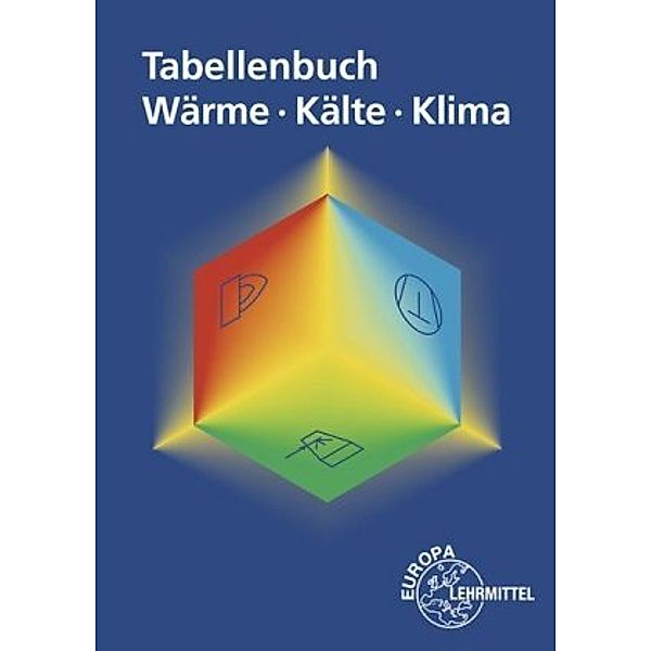 Tabellenbuch Wärme - Kälte - Klima, Ewald Bach, Peter Bertrand, Walter Bierwerth, Baha Yücel