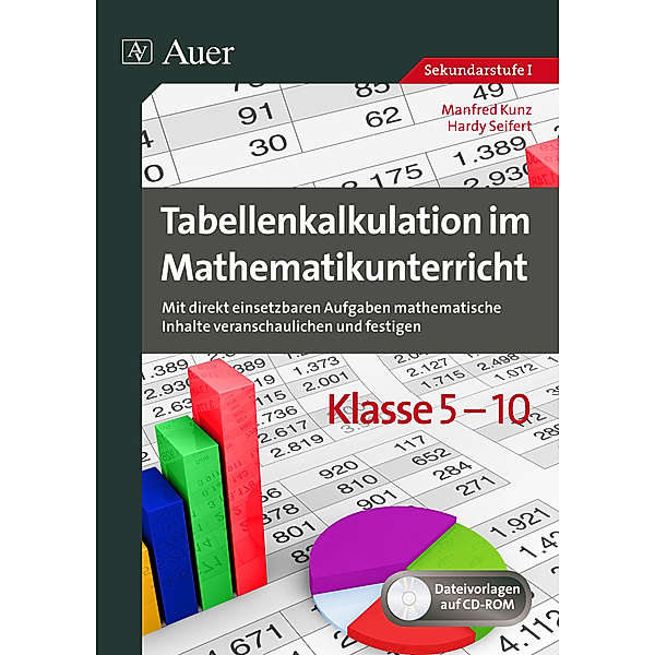Tabellenkalkulation im Mathematikunterricht 5-10, m. 1 CD-ROM, Manfred Kunz, Hardy Seifert