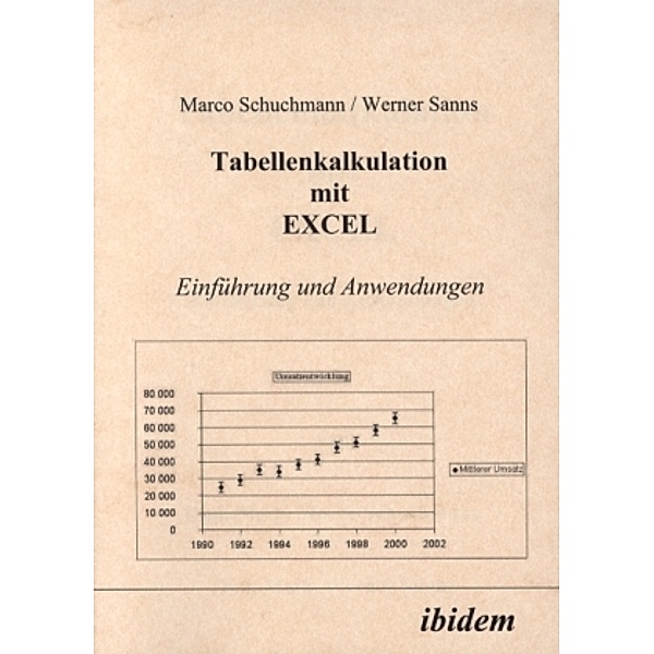 Tabellenkalkulation mit Excel, Marco Schuchmann, Werner Sanns