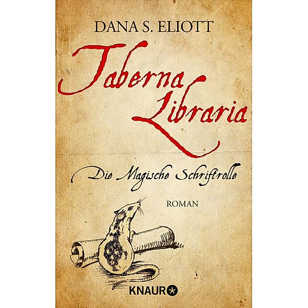 Taberna Libraria - Die Magische Schriftrolle / Taberna Libraria Bd.1, Dana S. Eliott