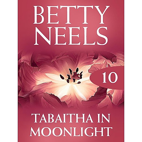 Tabitha in Moonlight (Betty Neels Collection, Book 10), Betty Neels