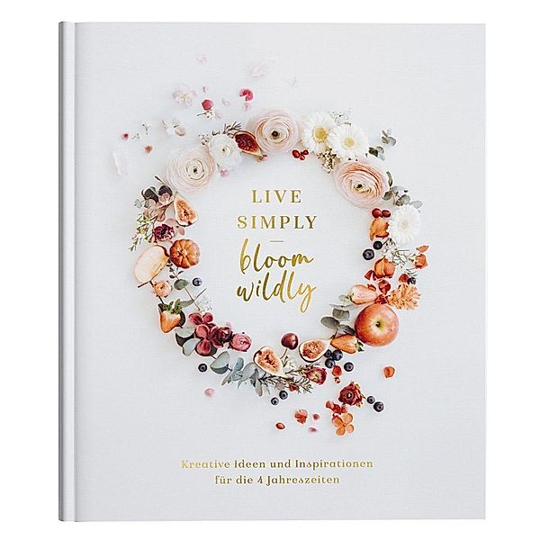 Table Book Live simply-bloom wildly, Miriam Bunse, Sabrina Debus, Judith Frietsch, Lena Hölter