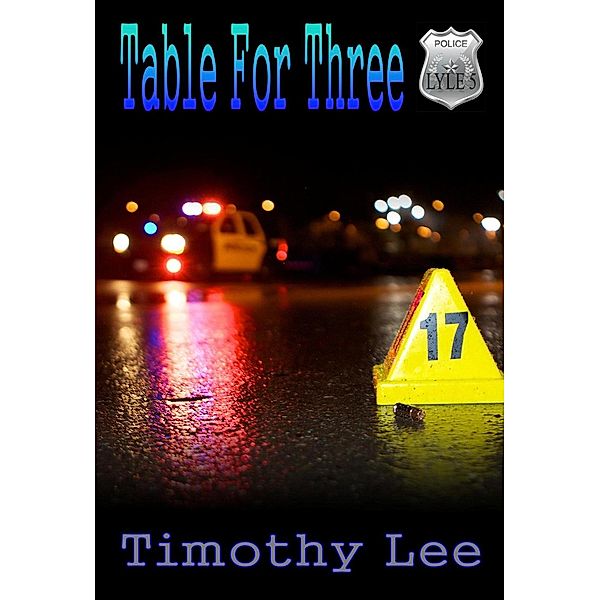 Table for Three (Lyle: A Gay Love Story, #5) / Lyle: A Gay Love Story, Tmothy Lee