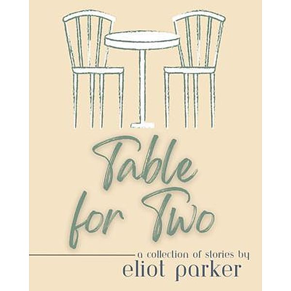 Table For Two, Eliot Parker