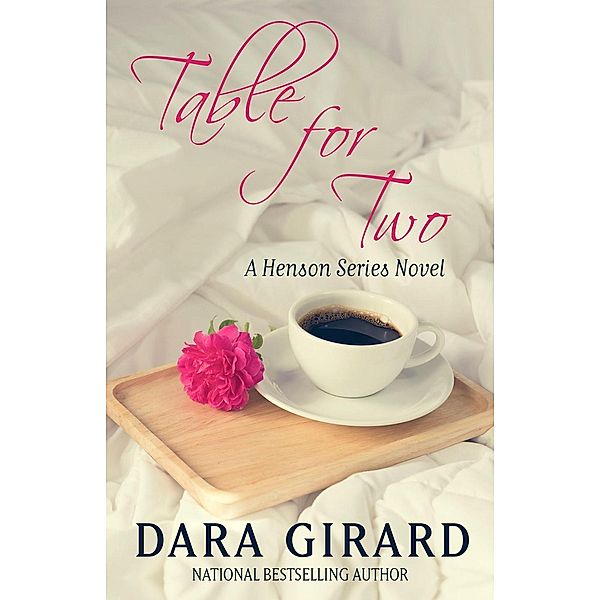 Table for Two (A Henson Series Novel), Dara Girard