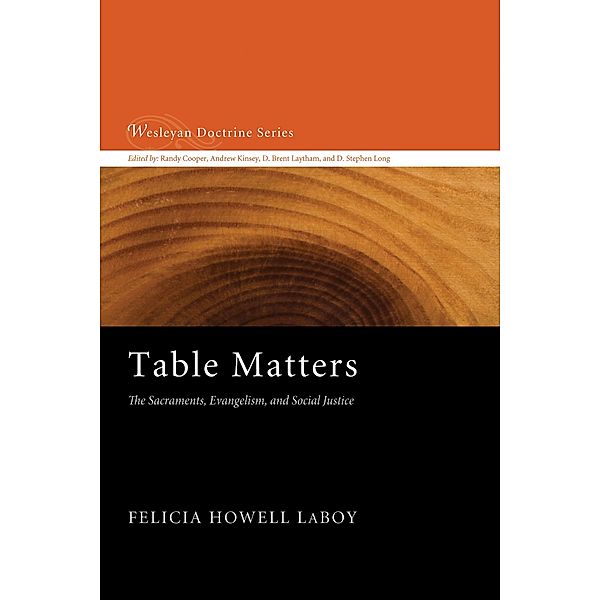 Table Matters / Wesleyan Doctrine Series Bd.8, Felicia Howell Laboy
