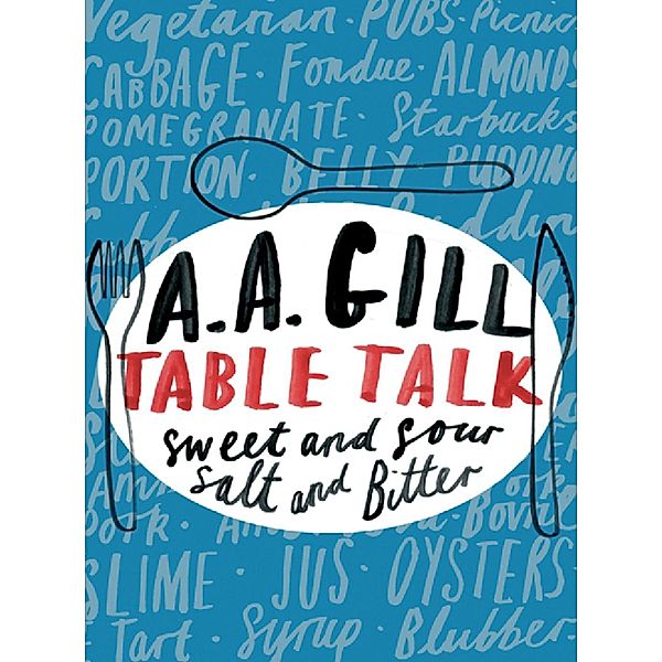 Table Talk, Adrian Gill