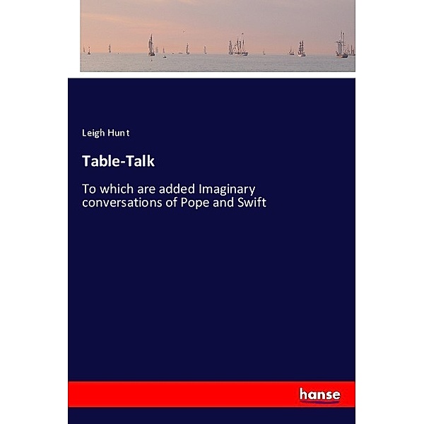 Table-Talk, Leigh Hunt