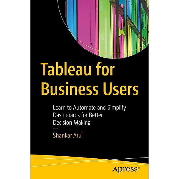 Tableau for Business Users, Shankar Arul