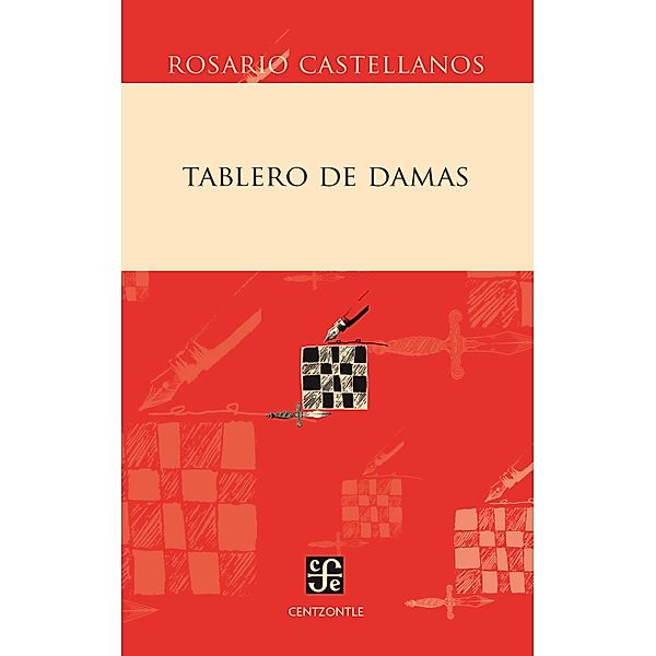 Tablero de damas / Centzontle, Rosario Castellanos